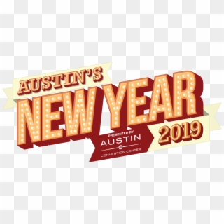 New Years Eve 2019 Austin With Home S Year - New Year's Eve Austin 2019, HD Png Download
