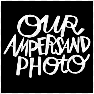 Our Ampersand Photography Our Ampersand Photography - Calligraphy, HD Png Download