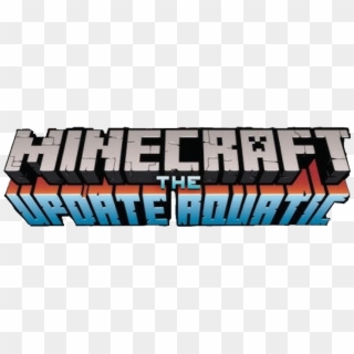Minecraft Update Aquatic Logo , Png Download, Transparent Png
