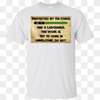 Star Wars Protected By The Force And A Lightsaber This - Active Shirt, HD Png Download