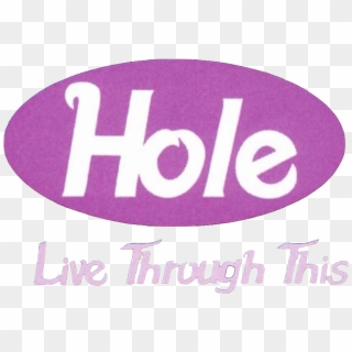 Live Through This Logo - Hole Live Through This Logo, HD Png Download