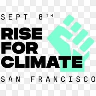 Rise Ca Logo Fist - Rise For Climate March San Francisco, HD Png Download