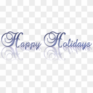 Happy Holidays Transparent Png Pictures Free Icons - Calligraphy, Png Download