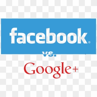 Google Plus Vs Facebook Copy - Facebook, HD Png Download