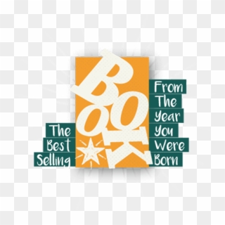 The Best Selling From The Year You Were Born - Graphic Design, HD Png Download