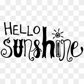 Hand Lettered Hello Sunshine - Black And White Hello Sunshine, HD Png Download