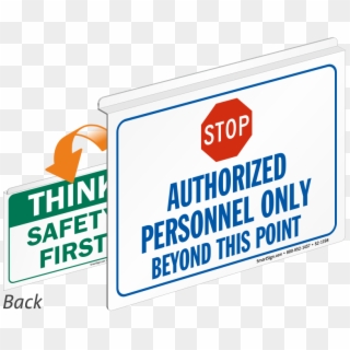Authorized Personnel Only Safety First Stop Sign - Stop Sign, HD Png Download