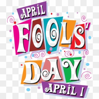 April Fools Day 2018, HD Png Download
