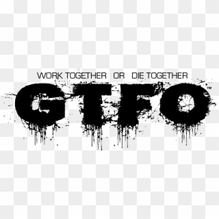 Gtfo The Game Logo - Gtfo Game, HD Png Download