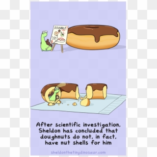 Doughnuts Are Filthy Liars - Sheldon The Tiny Dinosaur Who Thinks He, HD Png Download