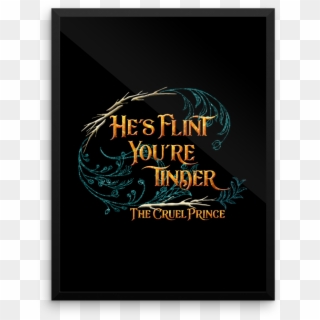 He's Flint, You're Tinder - Graphic Design, HD Png Download
