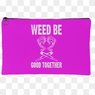 Weed Be Good Together Stash Bag - Emblem, HD Png Download