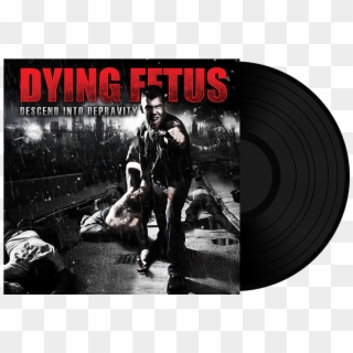 Descend Into Depravity Black Vinyl - Dying Fetus Albums, HD Png Download