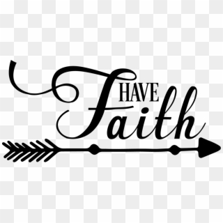 Faith Png - Have Faith Png, Transparent Png