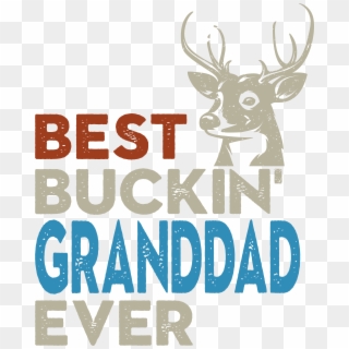 Best Buckin Granddad Shirt, Hoodie Stunning Design - Elk, HD Png Download