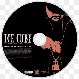 В Январе 1990 Года Ice Cube Записал Свой Дебютный Сольный - Ice Cube Laugh Now Cry Later Cd, HD Png Download