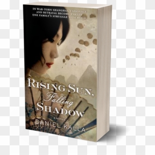 Rising Sun, Falling Shadow - Rising Sun, Falling Shadow: A Novel, HD Png Download