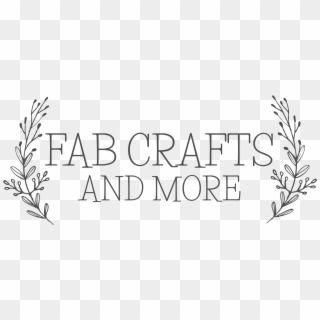 Fab Crafts And More, HD Png Download