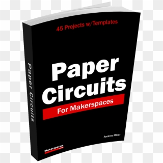 Paper Circuits Book Cover - Paper Circuits Book, HD Png Download
