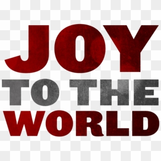Clip Art Download Joy To The World The Lord Is Come - Transparent Joy To The World Png, Png Download