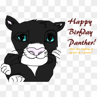 Panther Birthday Present By Holyxsmokes - Panther Birthday, HD Png Download