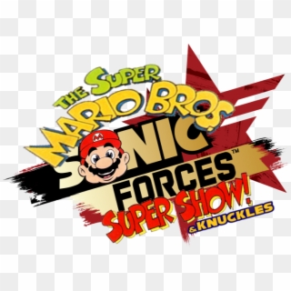The Super Mario Bros Sonic Forces Super Show & Knuckles - Poster, HD Png Download