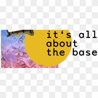 It's All About The Base - Circle, HD Png Download