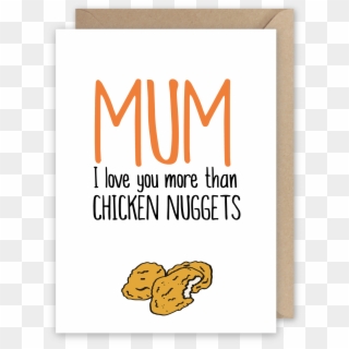 Mum, I Love You More Than Chicken Nuggets - Illustration, HD Png Download