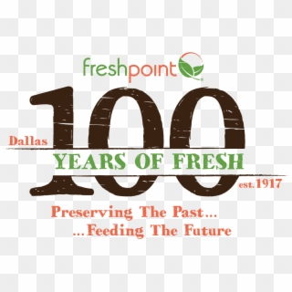 Freshpoint Produce Dallas 100 Years Anniversary - Freshpoint, HD Png Download