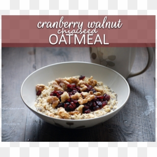 Cranberry Walnut Chia Seed Oatmeal - Muesli, HD Png Download