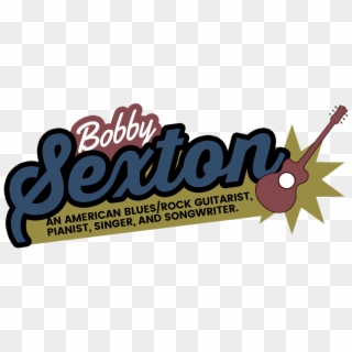 Bobby Sexton Entertainment American Musician - Graphic Design, HD Png Download