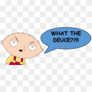 What The Deuce - Stewie Family Guy What The Deuce, HD Png Download