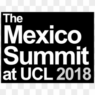 The Mexico Summit At Ucl - Poster, HD Png Download