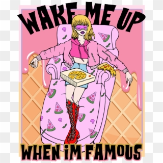 Wake Me Up When I'm Famous T-shirt - Cartoon, HD Png Download