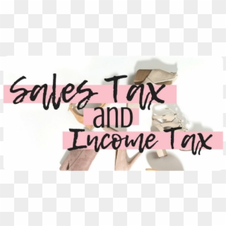 Sales Tax And Income Tax, What's The Difference Harquin, HD Png Download
