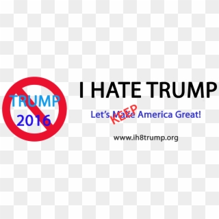 I Hate Trump - Hate Trump, HD Png Download