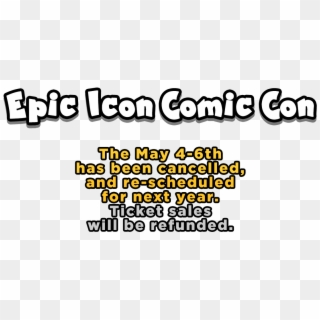 Epic Icon Comic Con In La Cancelled One Week Out - Printing, HD Png Download