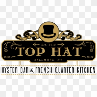 Top Hat Oyster Bar & French Quarter Kitchen - Illustration, HD Png Download