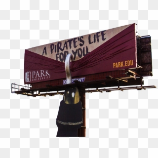 Park You A Pirates Life For You Billboard, Park University - University Billboard Advertising, HD Png Download