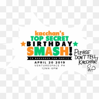 Kacchan's Top Secret Birthday Smash - Poster, HD Png Download
