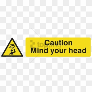 Free Png Caution Mind Your Head Png Image With Transparent - Mind Your Head Sign Png, Png Download