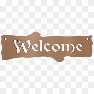 Wood, Plastic Or Metal - Transparent Welcome Sign, HD Png Download