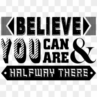 Quote Believe, HD Png Download