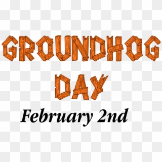 Groundhog Day Sign - Clip Art Groundhogs Day, HD Png Download