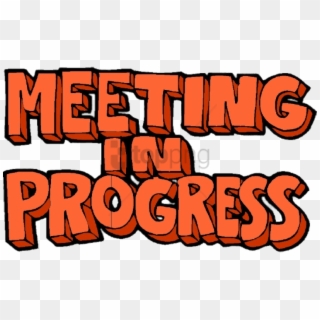 Free Png Meeting In Progress Letters Png Image With, Transparent Png