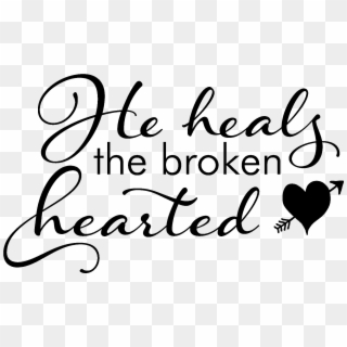 He Heals The Broken Hearted Religious Decal, HD Png Download