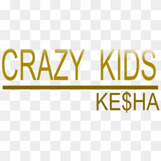 Crazy Kids Kesha Logo - Kesha Crazy Kids Png, Transparent Png