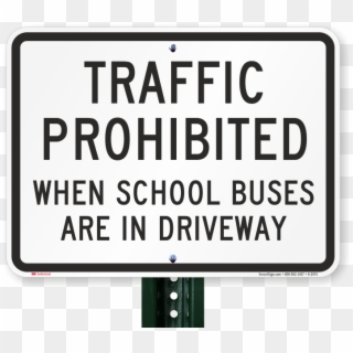 Traffic Prohibited School Buses Driveway Sign - Sign, HD Png Download