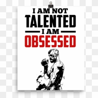 Am Not Talented I M Obsessed Poster, HD Png Download