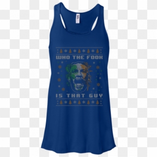 Conor Mcgregor Xmas Shirt, Who The Fook Is That Guy - Bella + Canvas Ladies' Flowy Racerback Tank B8800, HD Png Download